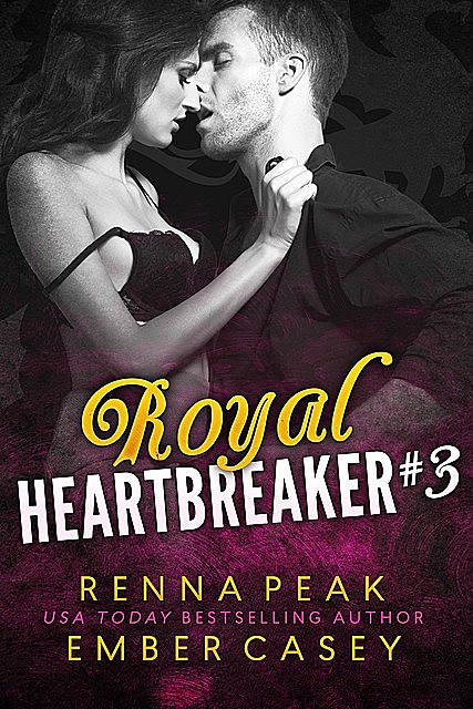 Royal Heartbreaker #3, Ember Casey, Renna Peak