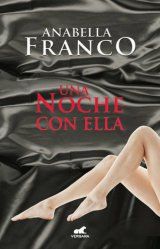Una Noche Con Ella, Anabella Franco