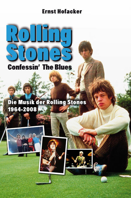 Confessin the Blues – Rolling Stones, Ernst Hofacker