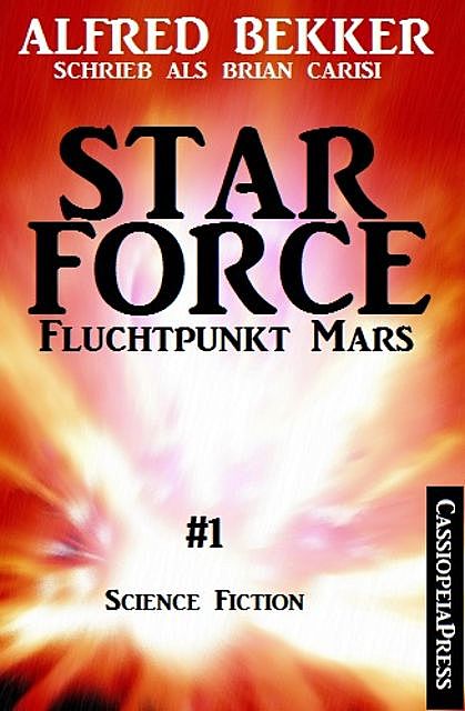 Star Force 1 – Fluchtpunkt Mars, Brian Carisi