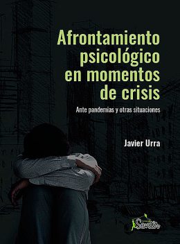 Afrontamiento psicológico en momentos de crisis, Javier Urra