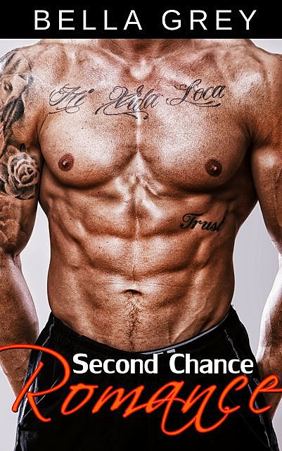Second Chance Romance, Bella Grey