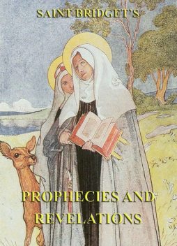 The Prophecies and Revelations of Saint Bridget of Sweden, Saint Bridget of Sweden