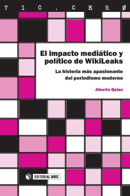 El impacto mediático y político de WikiLeaks, Alberto Pampín Quian