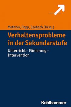 Verhaltensprobleme in der Sekundarstufe, Andreas Methner, Kerstin Popp, Barbara Seebach