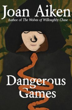 Dangerous Games, Joan Aiken