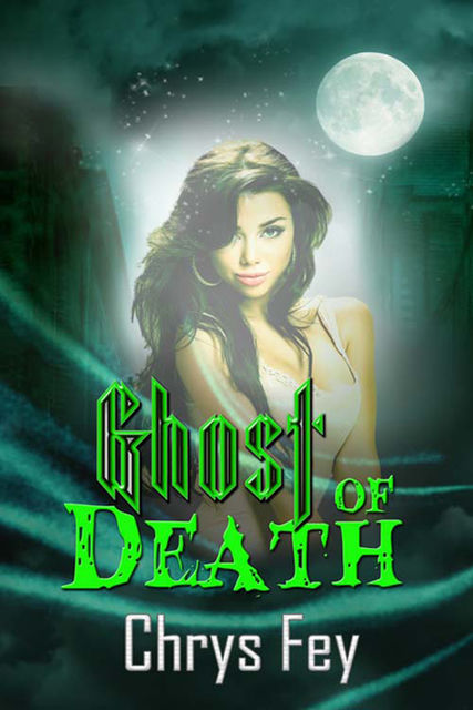 Ghost of Death, Chrys Fey