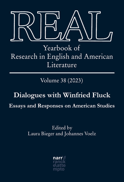 REAL – Yearbook of Research in English and American Literature, Volume 38, Edited by Laura Bieger, Johannes Voelz