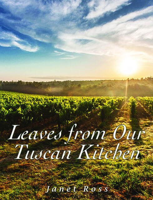 Leaves from Our Tuscan Kitchen, Janet Ross