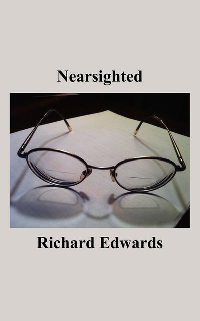 Nearsighted, Richard Edwards