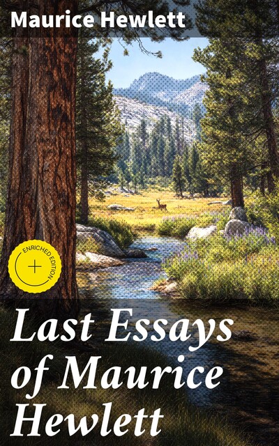 Last Essays of Maurice Hewlett, Maurice Hewlett