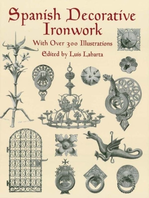 Spanish Decorative Ironwork, Luis Labarta