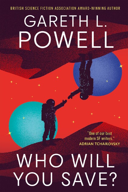 Who Will You Save, Gareth L. Powell