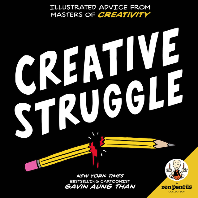 Zen Pencils--Creative Struggle, Gavin Aung Than