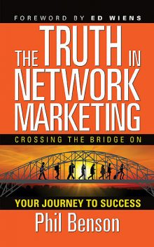 The Truth in Network Marketing, Phil Benson