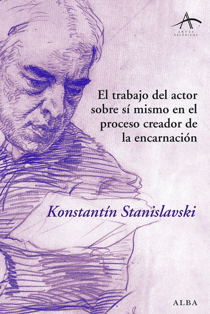 El trabajo del actor sobre sí mismo en el proceso creador de la encarnación, Konstantín Stanislavski