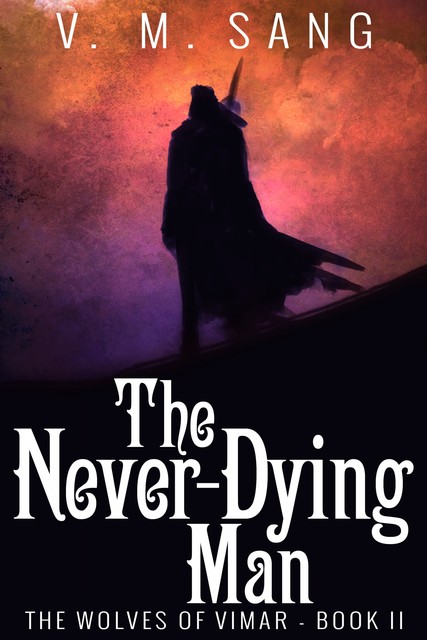The Never-Dying Man, V.M. Sang