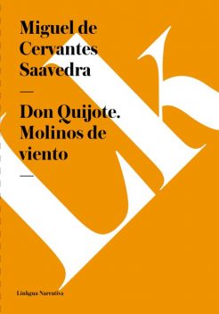 Don Quijote. Molinos de viento, Miguel de Cervantes Saavedra