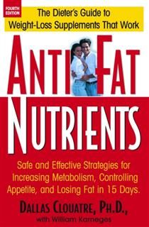 Anti-Fat Nutrients, Dallas Clouatre