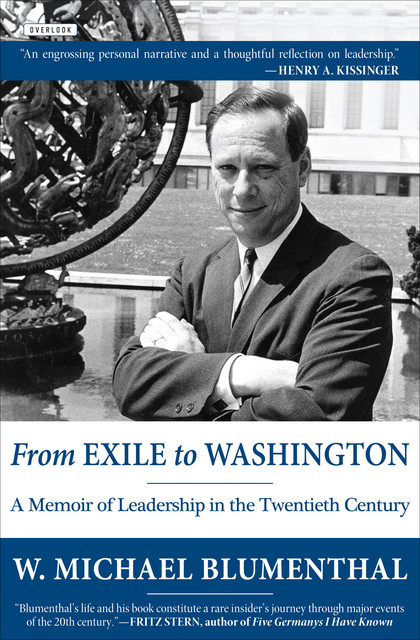 From Exile to Washington, W. Michael Blumenthal