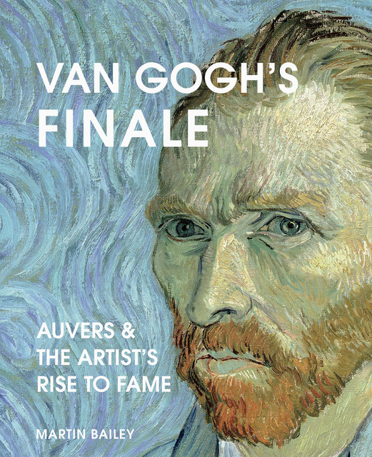 Van Gogh's Finale, Martin Bailey