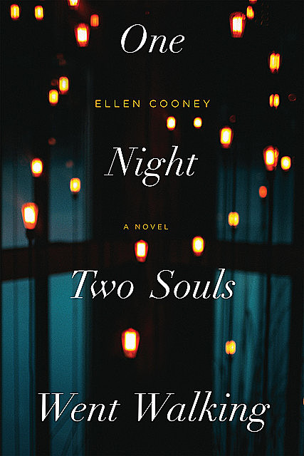 One Night Two Souls Went Walking, Ellen Cooney