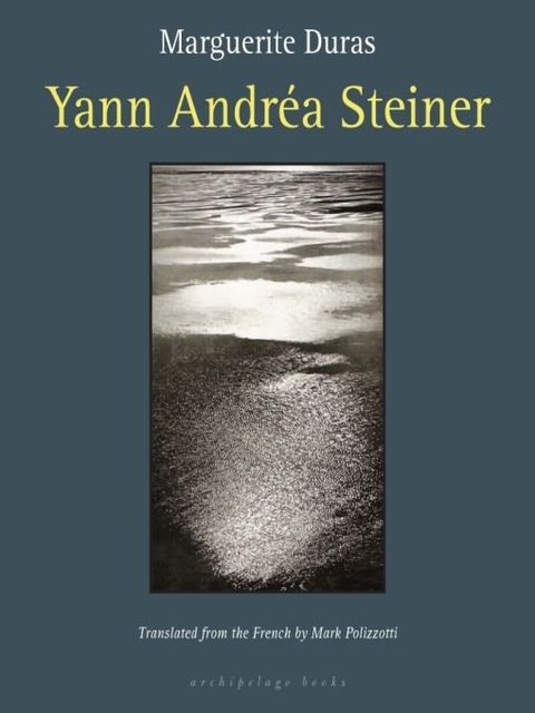 Yann Andrea Steiner, Marguerite Duras