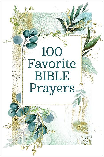 100 Favorite Bible Prayers, Thomas Nelson Gift Books
