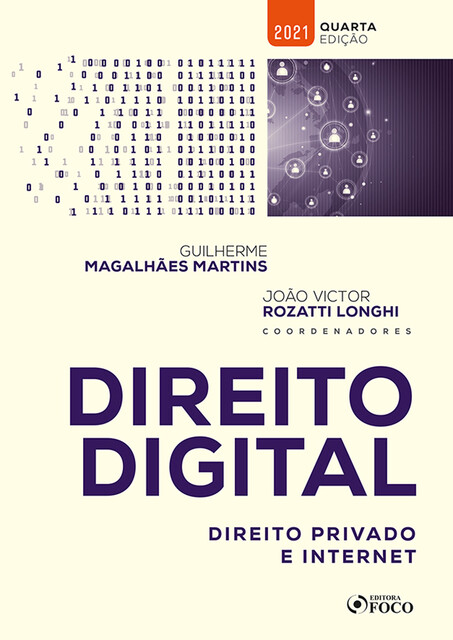Direito Digital, Bruno Miragem, Ana Paula Barbosa-Fohrmann, Antonia Espíndola Longoni Klee, Allan Rocha de Souza, Ana Amelia Menna Barreto, Angelo Viglianisi Ferraro, Antonio Vecchio, Antonio dos Reis Silva Jr, Bruno Ricardo Bioni, Carlos Affonso Pereira de Souza, Cecília