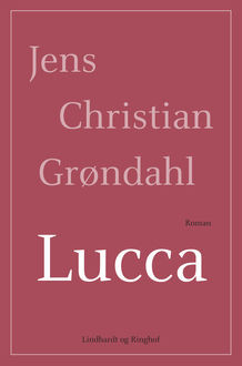 Lucca, Jens Christian Grøndahl