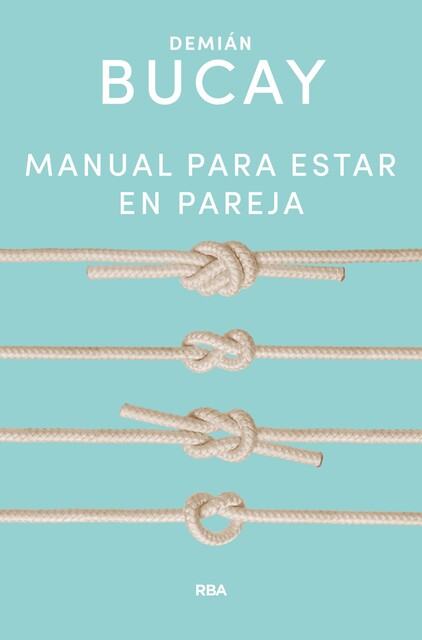 Manual para estar en pareja, Demián Bucay