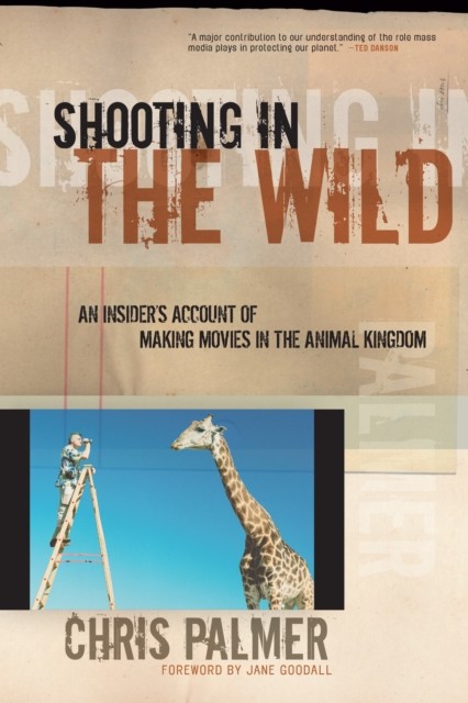 Shooting in the Wild, Chris Palmer