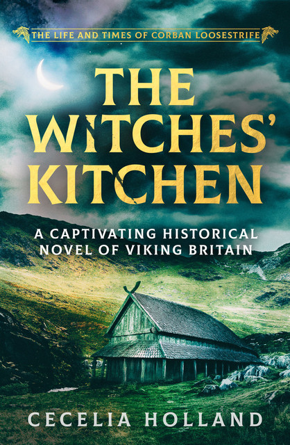 The Witches' Kitchen, Cecelia Holland
