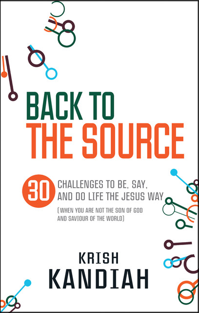 Back to the Source, Krish Kandiah, Miriam Kandiah