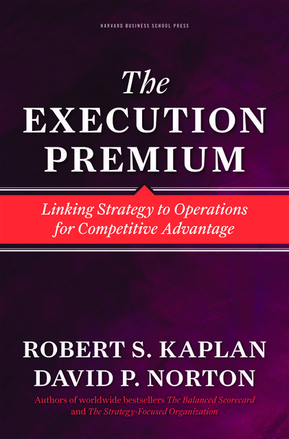 The Execution Premium, Robert Kaplan, David Norton