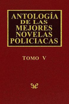 Antología de las mejores novelas policíacas – Vol. V, AA. VV.