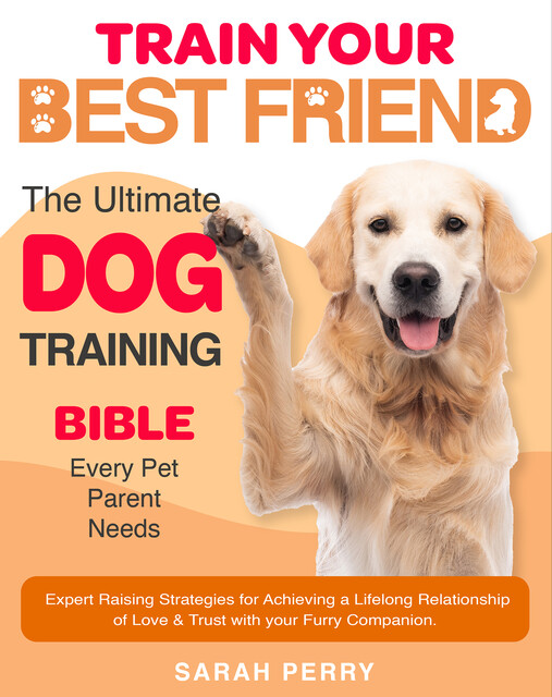 Train Your Best Friend, Sarah Perry