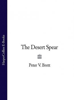 The Desert Spear, Peter V. Brett