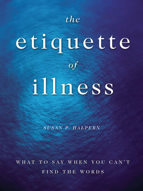 The Etiquette of Illness, Sue Halpern