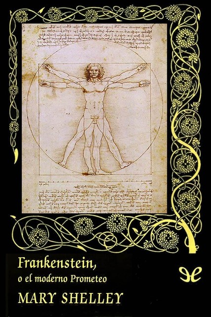 Frankenstein, o el moderno Prometeo, Mary Shelley