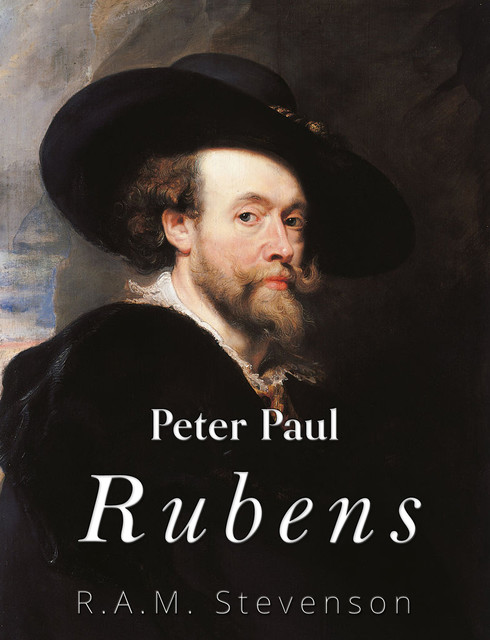Peter Paul Rubens, R.A. M. Stevenson