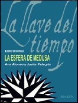 La Esfera De Medusa, Javier Ana, Pelegrín Alonso
