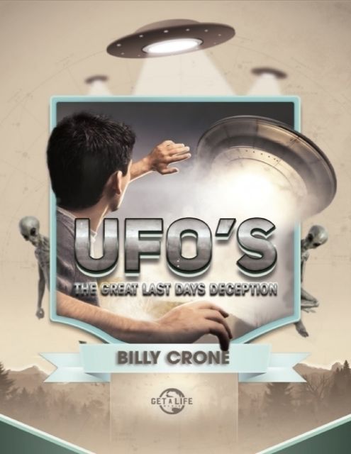 Ufo's: The Great Last Days Deception, Billy Crone