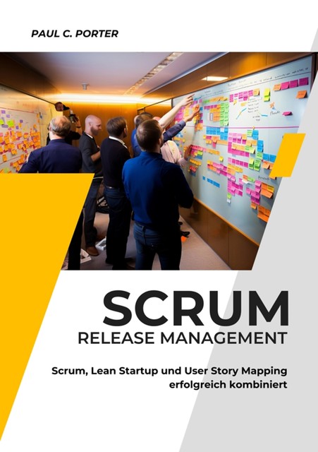 Scrum Release Management, Paul C. Porter