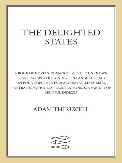 The Delighted States, Adam Thirlwell