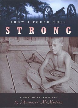 How I Found the Strong, Margaret McMullan