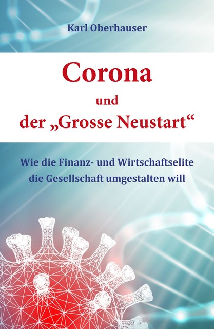 Corona und der “Grosse Neustart”, Karl Oberhauser