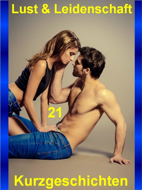 Lust & Leidenschaft 21, Tim Schuster