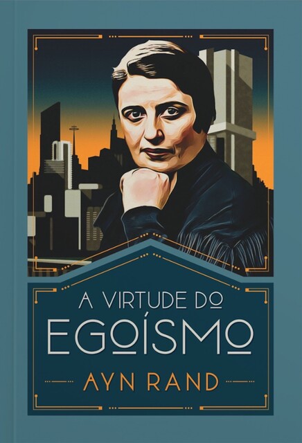 A virtude do egoísmo, Ayn Rand