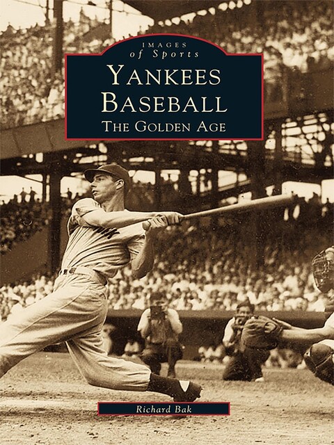 Yankees Baseball, Richard Bak